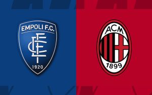 Nhận định bóng đá Empoli vs AC Milan 18h30 ngày 07/01/2024